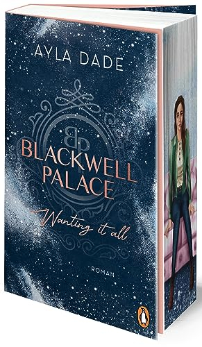 Blackwell Palace. Wanting it all: Roman. Die Bestsellerreihe voller Spice, Glamour und Intrigen (Die Frozen-Hearts-Reihe, Band 2)