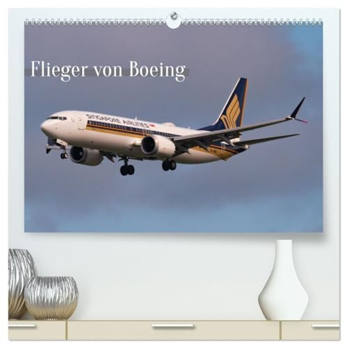 Flieger von Boeing (hochwertiger Premium Wandkalender 2026 DIN A2 quer), Kunstdruck in Hochglanz: Ein Monatskalender für das Jahr 2025 mit dem Thema Flieger von Boeing. (CALVENDO Mobilitaet)