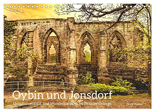 Oybin und Jonsdorf-Urlaubsromantik und Wanderparadies im Zittauer Gebirge (Wandkalender 2026 DIN A4 quer), CALVENDO Monatskalender: Die ... Kostbarkeiten auf Sie. (CALVENDO Orte)