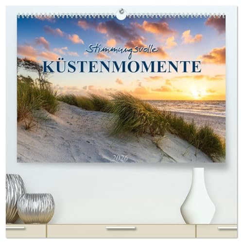 Stimmungsvolle Küstenmomente (hochwertiger Premium Wandkalender 2026 DIN A2 quer), Kunstdruck in Hochglanz: Unterwegs an der deutschen Küste (CALVENDO Orte)