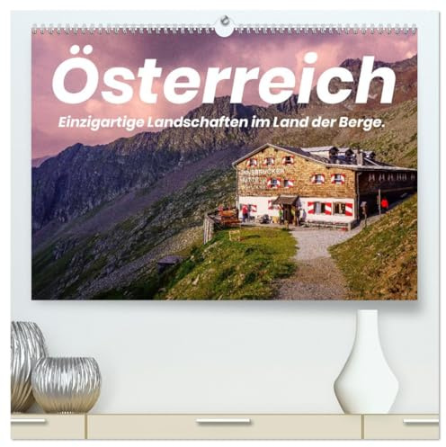 Österreich - Einzigartige Landschaften im Land der Berge. (hochwertiger Premium Wandkalender 2026 DIN A2 quer), Kunstdruck in Hochglanz: Wunderbare Bilder aus ganz Österreich. (CALVENDO Orte)