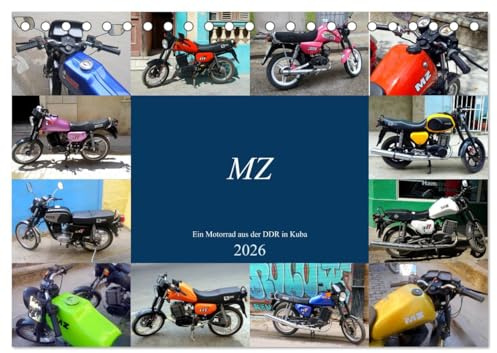 MZ - Ein Motorrad aus der DDR in Kuba (Tischkalender 2026 DIN A5 quer), CALVENDO Monatskalender: Verschiedene Modelle der Motorradmarke MZ in Kuba (CALVENDO Technologie)