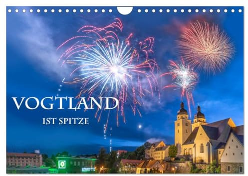 Vogtland ist Spitze (Wandkalender 2026 DIN A4 quer), CALVENDO Monatskalender: 13 neue Vogtland Impressionen in phantastischen Aufnahmen werden Sie ... und große Ausflüge geben. (CALVENDO Natur)