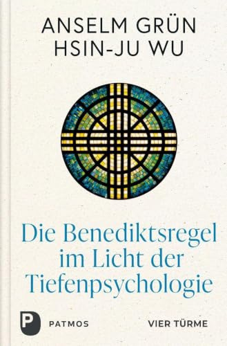 Die Benediktsregel im Licht der Tiefenpsychologie: Kalender für die Fastenzeit