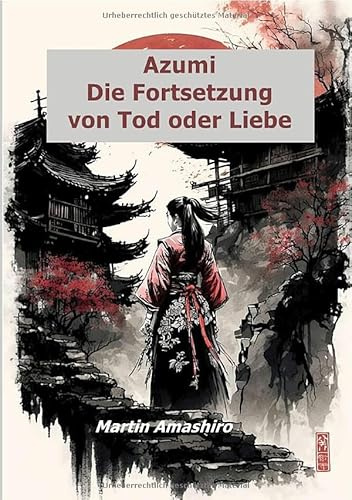 Die Geschichte von Azumi / Azumi - Die Fortsetzung von Tod oder Liebe
