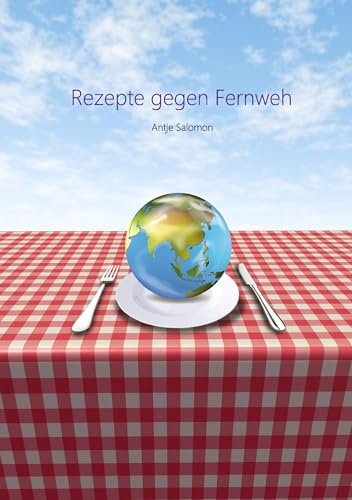 Rezepte gegen Fernweh