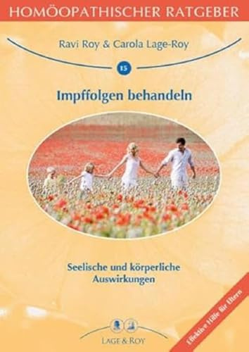 Homöopathischer Ratgeber Impffolgen behandeln: Seelische und körperliche Auswirkungen