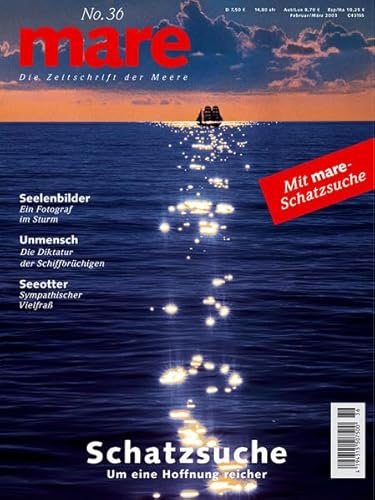 mare - Die Zeitschrift der Meere / No. 36 / Schatzsuche: Um eine Hoffnung reicher