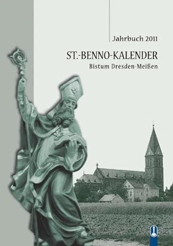 St.-Benno-Kalender Bistum Dresden-Meißen: Jahrbuch 2011