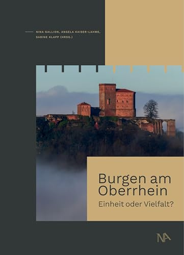 Burgen am Oberrhein: Einheit oder Vielfalt?