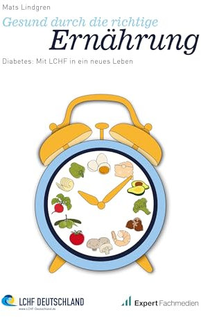 Gesund durch die richtige Ernährung Diabetes: Mit LCHF in ein neues Leben