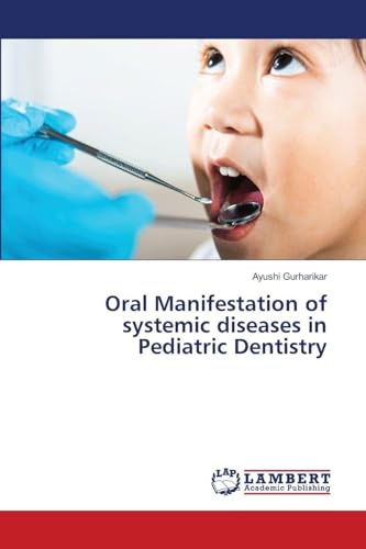 Oral Manifestation of systemic diseases in Pediatric Dentistry