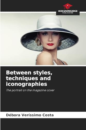 Between styles, techniques and iconographies: The portrait on the magazine cover