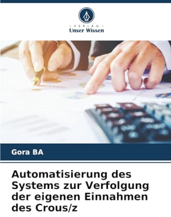 Automatisierung des Systems zur Verfolgung der eigenen Einnahmen des Crous/z