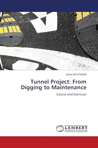 Tunnel Project: From Digging to Maintenance: Course and Exercises