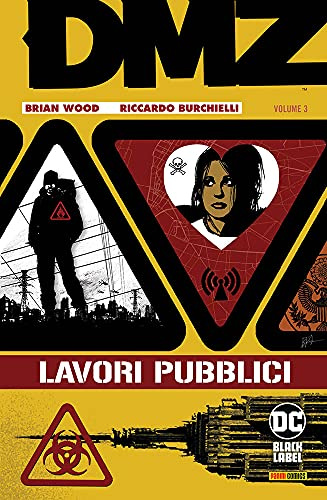 DMZ. Lavori pubblici (Vol. 3) (DC Black label)