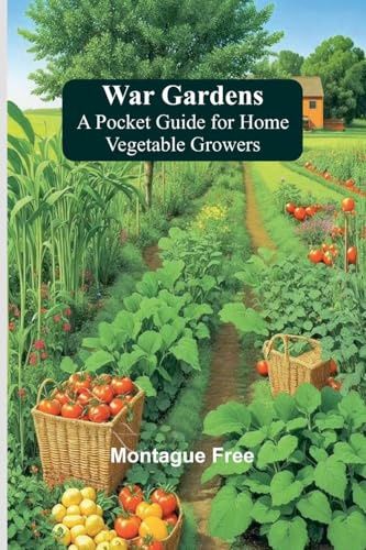 War Gardens: A Pocket Guide for Home Vegetable Growers