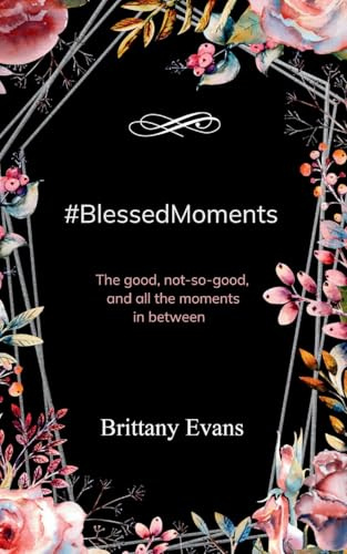 #BlessedMoments