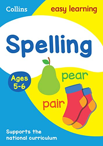 Collins Easy Learning Age 5-7 ― Spelling Ages 5-6: New Edition
