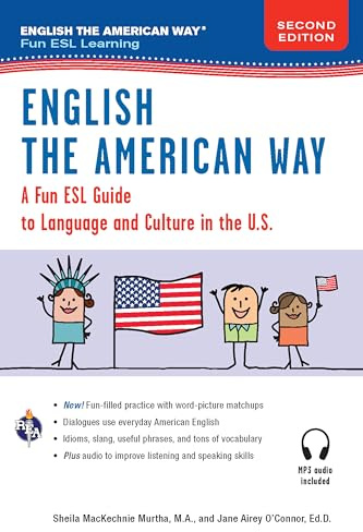English the American Way: A Fun Guide to English Language 2nd Edition: A Fun ESL Guide to Language and Culture in the U.S. (English as a Second Language)