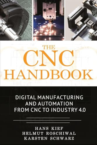 The CNC Handbook: Digital Manufacturing and Automation from CNC to Industry 4.0