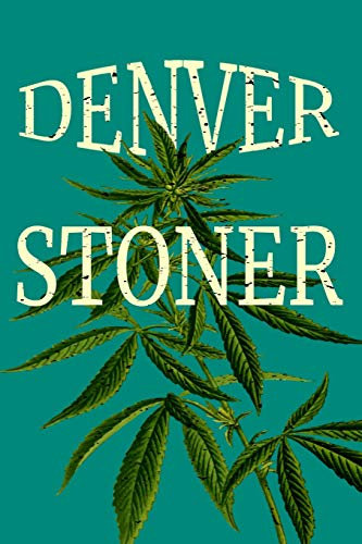 Denver Stoner: Lined 6x 9 108 Page Journal Notebook (Stoner Series, Band 4)