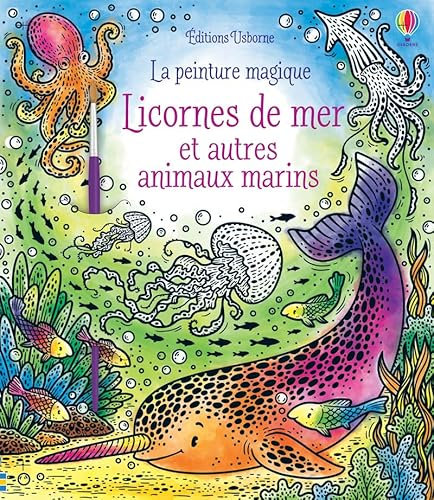 Licornes de mer et autres animaux marins - La peinture magique
