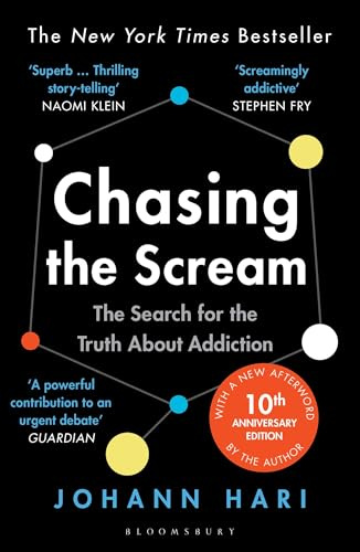 Chasing the Scream: The Search for the Truth About Addiction