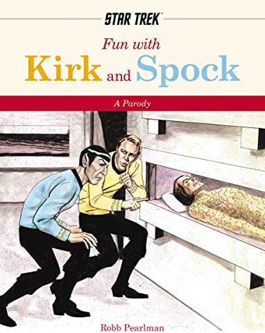 Fun With Kirk and Spock: A Star-Trek Parody (A Star Trek Reading Primer)
