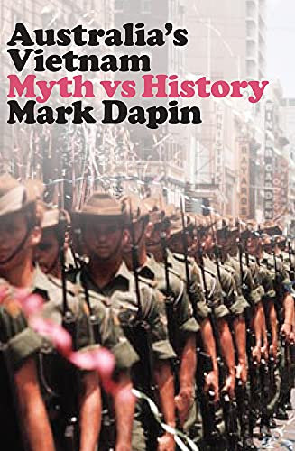 Australia's Vietnam: Myth Vs History