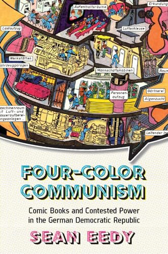 Four-Color Communism: Comic Books and Contested Power in the German Democratic Republic