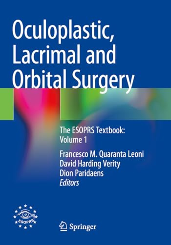 Oculoplastic, Lacrimal and Orbital Surgery: The ESOPRS Textbook: Volume 1