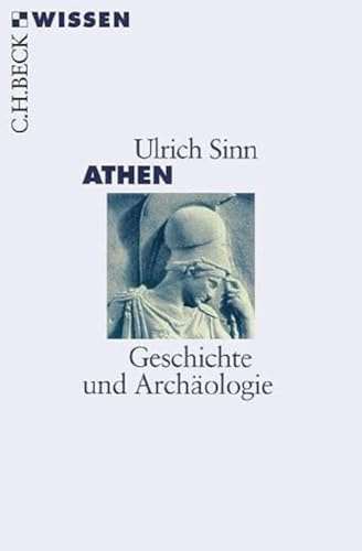 Athen: Geschichte und Archäologie (C.H.BECK Wissen)