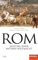 Rom: Aufstieg einer antiken Weltmacht - Ein SPIEGEL-Buch