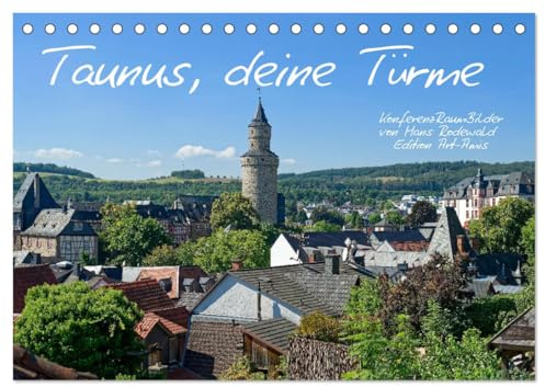 Taunus, deine Türme (Tischkalender 2026 DIN A5 quer), CALVENDO Monatskalender: Entdecken Sie die Höhepunkte des Taunus (CALVENDO Orte)