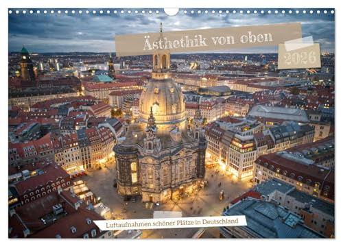 Ästehtik von oben (Wandkalender 2026 DIN A3 quer), CALVENDO Monatskalender: Atemberaubende Aussichten auf schöne Plätze in Deutschland (CALVENDO Natur)