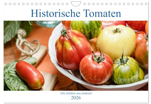 Historische Tomaten - Alte Schätze neu entdeckt (Wandkalender 2026 DIN A4 quer), CALVENDO Monatskalender: Alte Tomatensorten genussvoll angerichtet. (CALVENDO Lifestyle)