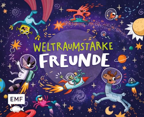 Weltraumstarke Freunde – Das Freundebuch: Mit vielen galaktischen Mitmachseiten zum Ausfüllen und Gestalten
