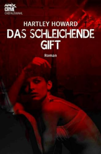 DAS SCHLEICHENDE GIFT: Der Krimi-Klassiker!