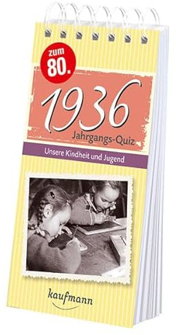 Jahrgangs-Quiz 1936: Unsere Kindheit und Jugend