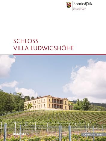 Schloss Villa Ludwigshöhe: Bildheft 4 (GDKE Bildhefte)