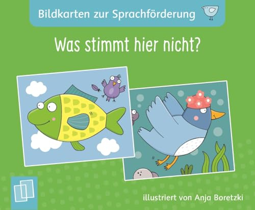 Was stimmt hier nicht?: Für Kita, Grundschule und Sprachförderung – Neuausgabe mit Downloadmaterial (Bildkarten zur Sprachförderung)
