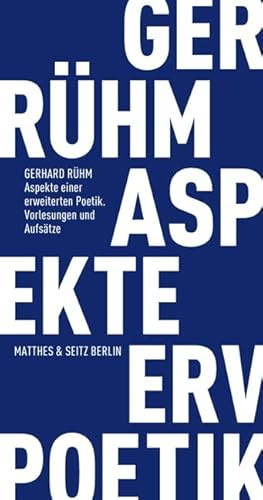 Aspekte einer erweiterten Poetik: Vorlesungen und Aufsätze (Fröhliche Wissenschaft)