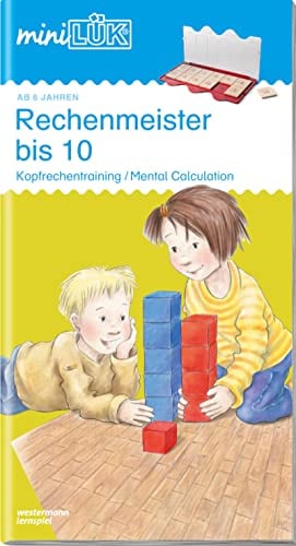 miniLÜK: Vorschule/1. Klasse - Mathematik Rechenmeister bis 10: Kopfrechentraining ab Klasse 1 (miniLÜK-Übungshefte: Vorschule)