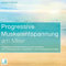 Progressive Muskelentspannung am Meer {Progressive Muskelentspannung nach Jacobson, 17 Muskelgruppen} inkl. Fantasiereise – CD: CD Standard Audio Format