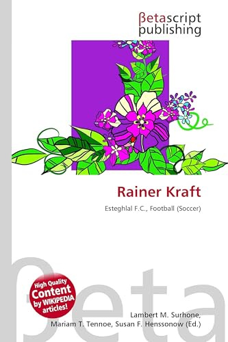 Rainer Kraft: Esteghlal F.C., Football (Soccer)