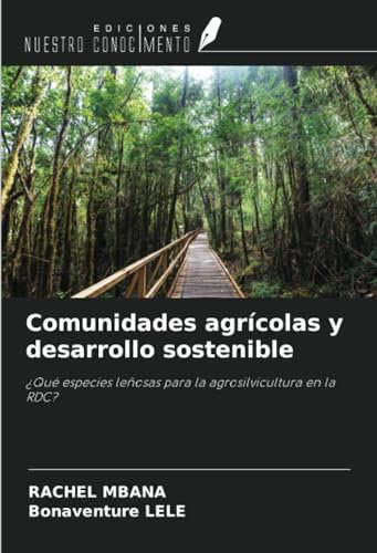 Comunidades agrícolas y desarrollo sostenible: ¿Qué especies leñosas para la agrosilvicultura en la RDC?