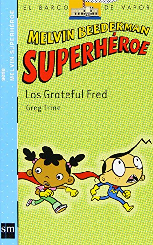 Melvin Beederman superhéroe. Los Grateful Fred 3 (Barco de Vapor Azul, Band 3)