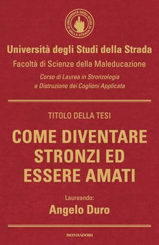 Come diventare stronzi ed essere amati (Arcobaleno)