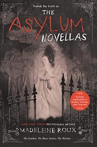 The Asylum Novellas: The Scarlets, The Bone Artists, & The Warden – A Gothic Horror Collection for Young Adults from the New York Times Bestselling Series
